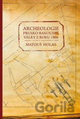 Archeologie prusko-rakouské války z roku 1866