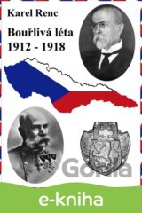 Bouřlivá léta 1912-1918