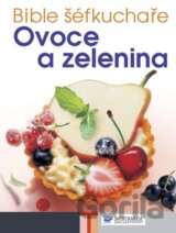 Bible šéfkuchaře - Ovoce a zelenina
