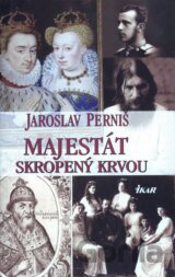 Majestát skropený krvou