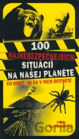 100 najnebezpečnejších situácií na našej planéte