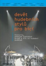 Devět hudebních stylů pro bicí