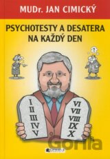 Psychotesty a desatero na každý den