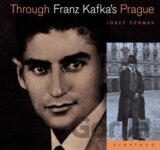 Through Franz Kafkas Prague