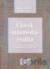 Človek - másmédiá - realita