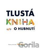 Tlustá kniha o hubnutí