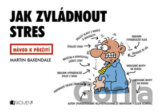 Jak zvládnout stres