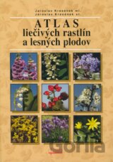 Atlas liečivých rastlín a lesných plodov