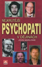 Nejkrutější psychopati v dějinách