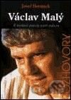 Václa Malý - K hledání pravdy patří pokora