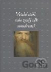 Vetché stáří, nebo zralý věk moudrosti?