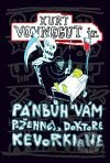 Pánbůh vám požehnej, doktore Kevorkiane