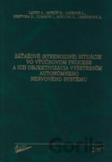 Záťažové (stresoidné) situácie vo výučbovom procese a ich objektivizácia vyšetrením autonómneho nervového systému
