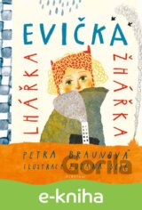 Evička lhářka žhářka