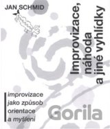Improvizace, náhoda a jiné vyhlídky