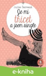Julie Červená: Je mi třicet a jsem single