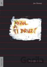 Mizol a ti druzí