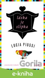 Láska je slípka