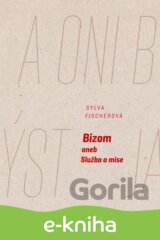 Bizom aneb Služba a mise