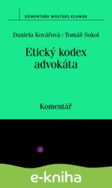 Etický kodex advokáta (usnesení představenstva ČAK č. 1/1997 Věstníku) - komentář