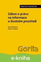Zákon o právu na informace o životním prostředí. Praktický komentář