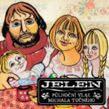 Jelen: Půlnoční vlak Michala Tučného