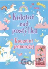 Kolotoč nad postýlku: Kouzelní jednorožci