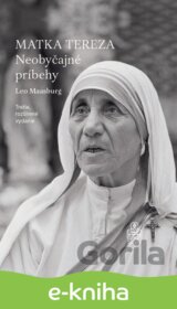 Matka Tereza: Neobyčajné príbehy