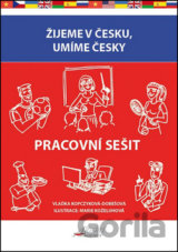 Žijeme v Česku, umíme česky Pracovní sešit