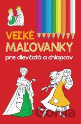 Veľké maľovanky pre dievčatá a chlapcov