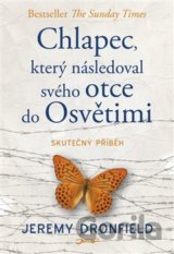 Chlapec, který následoval svého otce do Osvětimi