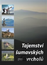 Tajemství šumavských vrcholů