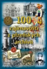 100 zajímavostí z plzeňských archivů