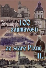 100 zajímavostí ze staré Plzně II.