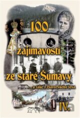 100 zajímavostí ze staré Šumavy IV.