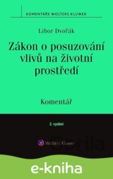Zákon o posuzování vlivů na životní prostředí (100/2001 Sb.) - komentář, 2. vydání