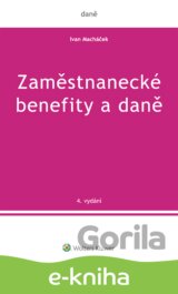 Zaměstnanecké benefity a daně - 4. vydání