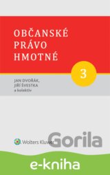 Občanské právo hmotné 3 - Díl třetí: Věcná práva