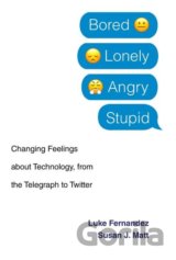 Bored, Lonely, Angry, Stupid