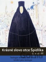 Krásné slovo otce Špidlíka – 9. a 10. díl