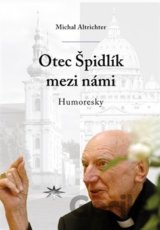 Otec Špidlík mezi námi
