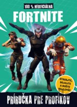 Fortnite: 100% neoficiálna príručka pre profíkov