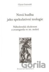 Nová hudba jako spekulativní teologie