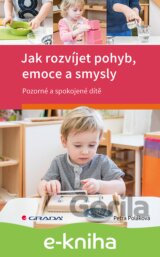 Jak rozvíjet pohyb, emoce a smysly