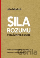Sila rozumu v bláznivej dobe