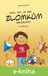 Mami, tati, já těm zlomkům nerozumím
