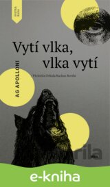 Vytí vlka, vlka vytí