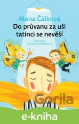 Do průvanu za uši tatínci se nevěší