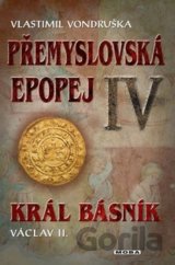 Přemyslovská epopej IV