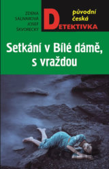 Setkání v Bílé dámě, s vraždou
